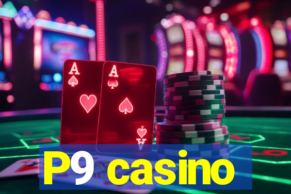 P9 casino